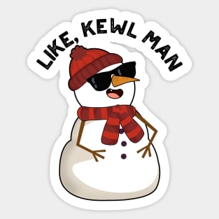 Like Kewl Man Funny Cool Snowman Pun Sticker